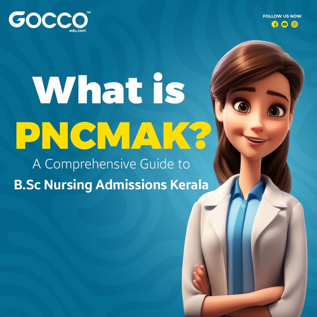 What is PNCMAK? A Comprehensive Guide to BSc Nursing Admission kerala